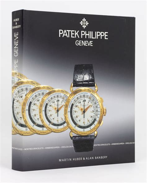 patek philippe wrist watches by martin huber & alan banbery|Patek Philippe: Geneve : Montres.